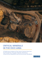 Critical Minerals in the OSCE Area: A Preliminary Analysis of the Case of Central Asia from the Perspective of Supply Potential, Workforce, Infrastructure Readiness and Environmental Standards